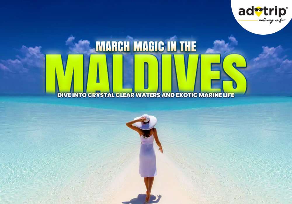 Maldives in March